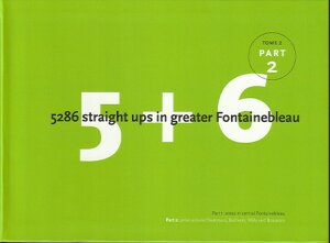 【5 + 6 フォンテーヌブロー Part2 5+6 5286 straight ups in greater Fontainebleau】