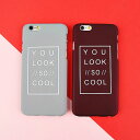 iPhone case you look so cool iPhoneケース クール 英語 メッセージ スタイリッシュ シンプル アイフォン8 7 6s 6 8プラス 7プラス 6sプラス 6プラス ブランド デザインケース スマートフォンケース スマホケース スマホカバー アイフォンケース