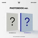 【7/8 韓国発売】【予約販売】【初回限定ポスターなしCDのみ】WINNER ウィナー【WINNER NEW ALBUM】PHOTOBOOK ver. ニューア...