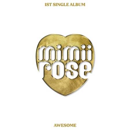 【9/21 韓国発売】【予約販売】mimiirose ミミローズ 1ST SINGLE ALBUM【AWESOME】1集 アルバム ユン ジア チェ ユンジュ ミン ヒョリ キム イェウォン キム ヨンジェ YES IM【韓国版】韓国音楽チャート反映【送料無料】