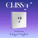 【10/27 韓国発売】【予約販売】CLASS:y クラッシー 2ND MINI ALBUM【Day Night】2集 ミニ アルバム 放課後のときめき M25 韓国音楽チャート反映【送料無料】