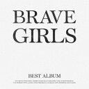 【8/25 韓国発売】【予約】BRAVE GIRLS ブレイブガールズ【Brave Girls Best Album】ベスト アルバム 韓国音楽チャート反映 Brave エンターテインメント MINYOUNG ミニョン YOUJOUNG ユジョン EUNJI ウンジ YUNA ユナ【送料無料】【日本国内発送】