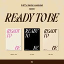 【3/10 韓国発売】【予約】【3種セット】【初回限定ポスター丸めて】TWICE トゥワイス 12TH MINI ALBUM【READY TO BE】12集 ミニ アルバム ナヨン ジョンヨン モモ サナ ジヒョ ミナ ダヒョン チェヨン ツウィ JYP 韓国音楽チャート反映 【送料無料】