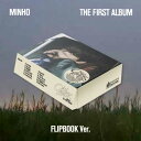 【24/11/5 韓国発売】【予約】Minho ミンホ SHINee シャイニー 1ST ALBUM 【CALL BACK】Flipbook Ver. 1集 アルバム【韓国版】韓国音楽チャート反映 SM【送料無料】【日本国内発送】