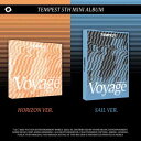 【2024/3/12 韓国発売】【予約】【2種セット】TEMPEST テンペスト 5TH MINI ALBUM【TEMPEST Voyage】5集 ミニ アルバム ハンビン ビョンソプ ヒョク ルー ファラン ウンチャン テレ 韓国音楽チャート反映 YUEHUA ウィエファ【送料無料】【日本国内発送】