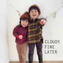 CLOUDY, FINE LATER 蒷Vc xr[ xr[ LbY ǂ j̎q j ̎q  q ǂ 80cm 90cm 100cm 110cm 120cm 130cm  킢 Mtg v[g 蕨 j NEfB H~ H ~ H ~