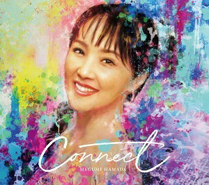 国内ミュージカル:濱田めぐみミュージカルデビュー25周年記念CD「Connect」(CD)