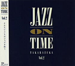 【宝塚歌劇】　JAZZ ON TIME Vol.2 -TAKARAZUKA- 【中古】【CD】