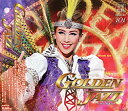 【宝塚歌劇】 GOLDEN JAZZ 【中古】【CD】