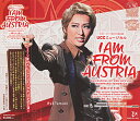 I AM FROM AUSTRIA-故郷は甘き調べ- （CD）