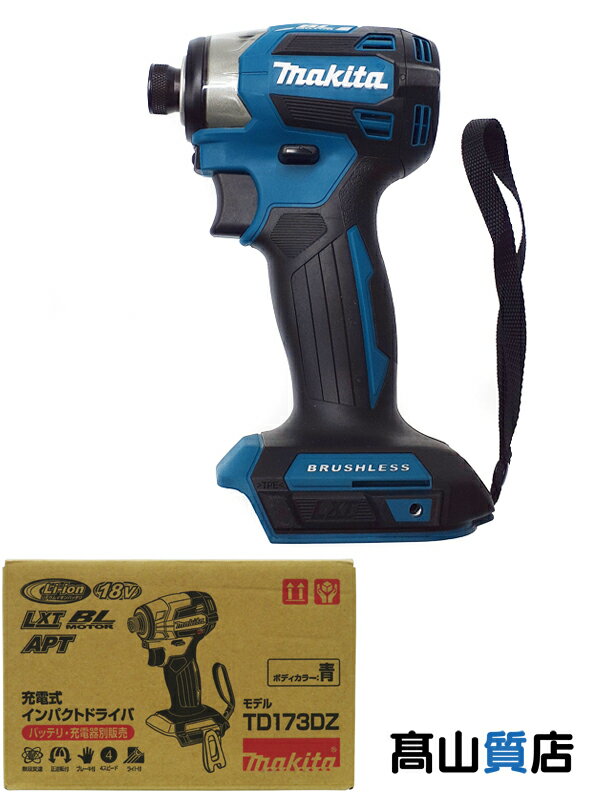 【makita】【未使用品】マキタ『充電式インパクトドライバ 青 バッテリ/ケース/充電器別売』TD173DZ 電動工具 1週間保証【中古】