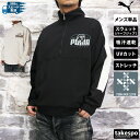 プーマ スウェットシャツ メンズ ハーフジップ ストレッチ 吸汗 速乾 UVカット MIX CLOTH ドライ プ トラックジャケット サイドライン CORE ...