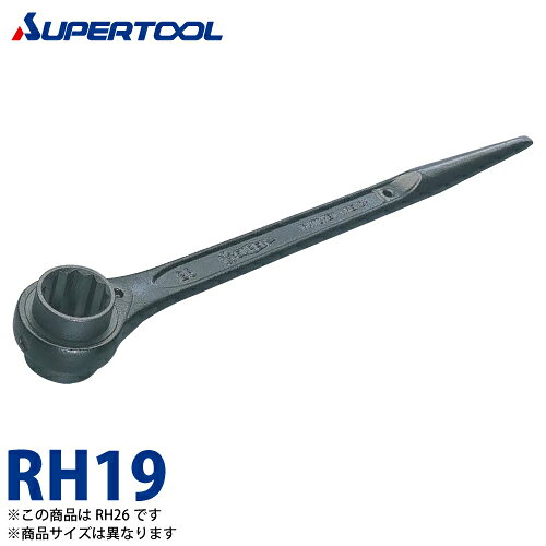 スーパーツール　片口ラチェットレンチ(強力型)　RH19　サイズ：19　長さ：290　カ...