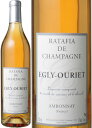 ラタフィア・ド・シャンパーニュ　700ml　エグリ・ウーリエ　＜白＞　＜ワイン／フランスその他＞