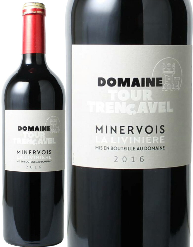 ミネルヴォワ　ラ・リヴィニエール　[2016]　ドメーヌ・トゥール・トランカヴェル　＜赤＞　＜ワイン／ラングドック・ルーション＞