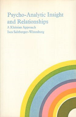yÁzPsycho-Analytic Insight and Relationships: A Kleinian Approach / Isca Salzberger-Wittenberg / Routledge