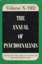 yÁzThe Annual of Psychoanalysis Volume X: 1982 / Chicago Institute for Psychoanalysis / Intl Universities Pr Inc