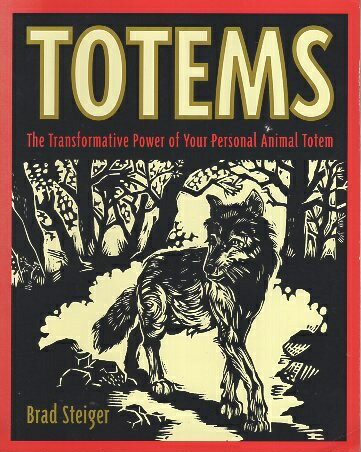 【中古】Totems: The Transformative Power of Your Personal Animal Totem / Brad Steiger / HarperOne