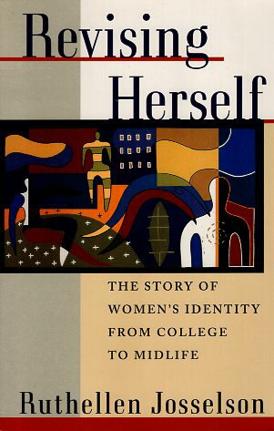 yÁzRevising Herself: The Story of Womens Identity from College to Midlife / Ruthellen Josselson / Oxford Univ Pr on Demand