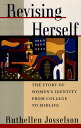 yÁzRevising Herself: The Story of Womens Identity from College to Midlife / Ruthellen Josselson / Oxford Univ Pr on Demand