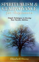 【中古】Spiritualism & Clairvoyance For Beginners: Simple Techniques To Develop Your...