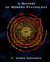 【中古】A History of Modern Psychology 1版 / C. James Goodwin / Wiley