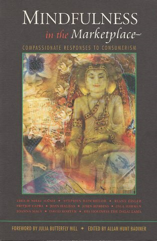 【中古】Mindfulness in the Marketplace: Compassionate Responses to Consumerism / Julia Butterfly Hill (はしがき) Allan Hunt Badiner / Parallax Press