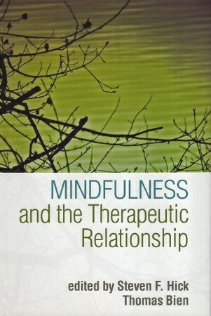 【中古】Mindfulness and the Therapeutic Relationship / Zindel V. Segal (はしがき) Steven F. Hick Thomas Bien / Guilford Pr