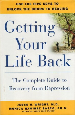 【中古】Getting Your Life Back: The Complete Guide to Recovery from Depression / Jesse Wright Monica Ramirez Basco / Free Press