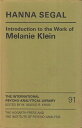 yÁzIntroduction to the Work of Melanie Klein (International Psycho-Analysis Library No.91) n[hJo[ / Hanna Segal / The Hogarth Press