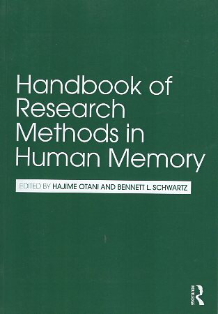 yÁzHandbook of Research Methods in Human Memory y[p[obN / Hajime Otani Bennett L. Schwartz / Routledge