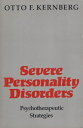 【中古】Severe Personality Disorders: Psychotherapeutic Strategies ペーパーバック / Otto Kernberg / Yale University Press