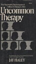 【中古】Uncommon Therapy: Psychiatric Techniques of Milton H.Erickson, M.D. ペーパーバック / Jay Haley / WW Norton Co