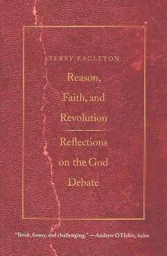 【中古】Reason, Faith, and Revolution: Reflections on the God Debate (The Terry Lectures Series) ペーパーバック / Terry Eagleton / Yale University Press