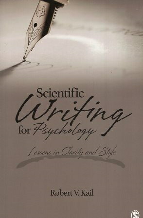 【中古】Scientific Writing for Psychology: Lessons in Clarity and Style / Robert V. Kail / SAGE