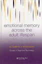 yÁzEmotional Memory Across the Adult Lifespan (Essays in Cognitive Psychology) n[hJo[ / Elizabeth A. Kensinger / Psychology Press