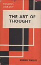 yÁzThe art of thought, (The Thinker's library) n[hJo[ / Graham Wallas / Watts