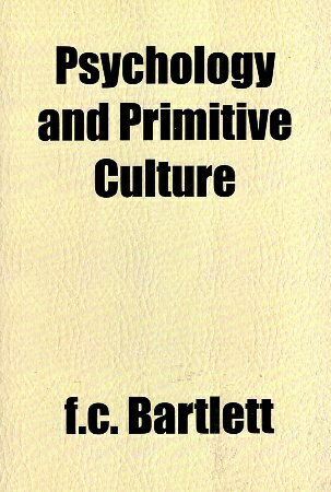 yÁzPsychology and Primitive Culture y[p[obN / Frederic Charles Bartlett / General Books