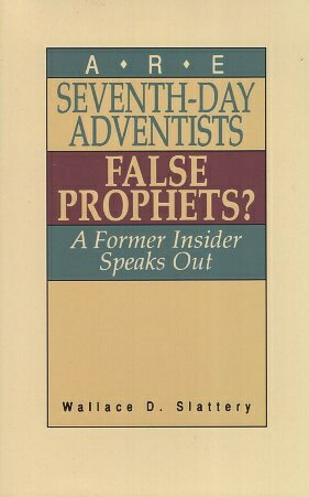 Are Seventh-Day Adventists False Prophets?: A Former Insider Speaks Out ペーパーバック / Wallace D. Slattery / Presbyterian & Reformed Pub Co