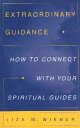 【中古】Extraordinary Guidance: How to Connect with Your Spiritual Guides / Liza M. ...