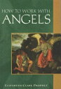【中古】How to Work With Angels (Pocket Guide to Practical Spirituality) / Elizabeth...