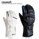 REUSCH〔ロイシュ スキーグローブ〕＜2019＞REUSCH RACING SPIRIT SPECIAL〔レーシングスピリットスペシャル〕/REU16RSSP【送料無料】〔SA〕