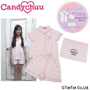 【10日限定楽天カードでポイント5倍】【60％OFFセール】Candychuu キャンディチュウ ルームウェア 半袖 女の子 ストライプ柄 パジャマ 部屋着 お泊り会【G】【定番】【2002】【C】