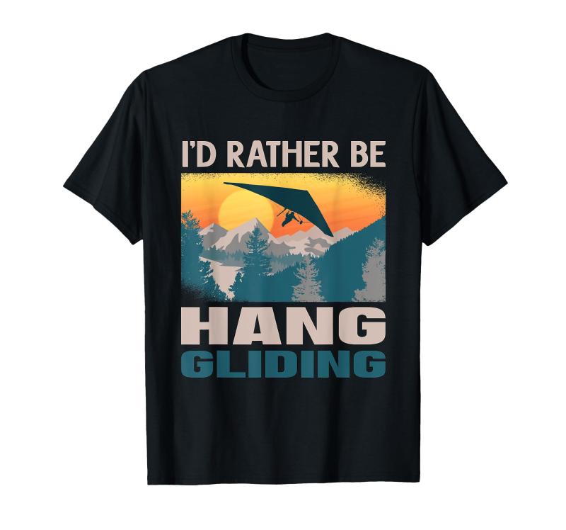 I'd Rather Be Hang Gliding Hang Glider ギフトハンググライダー Tシャツ