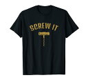 Screw It Wine Lovers Bottle Opener Sarcasm Puns & Gags Gift Tシャツ
