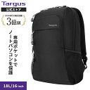 【公式ストア】世界で一番売れているTargus ノートPC収納に特化したバックパック 容量 18L ノートPC最大15.6