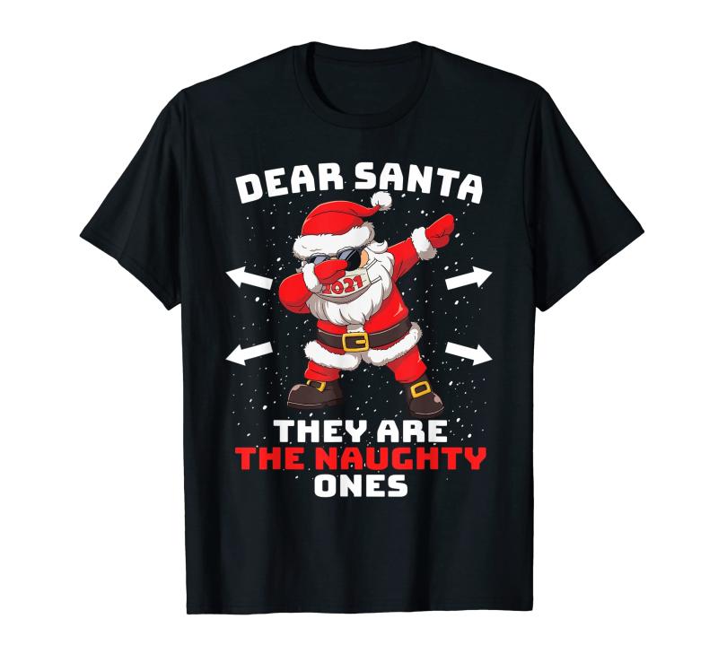 Dear Santa They Are The Naughty Ones ファニークリスマス 2021 Tシャツ