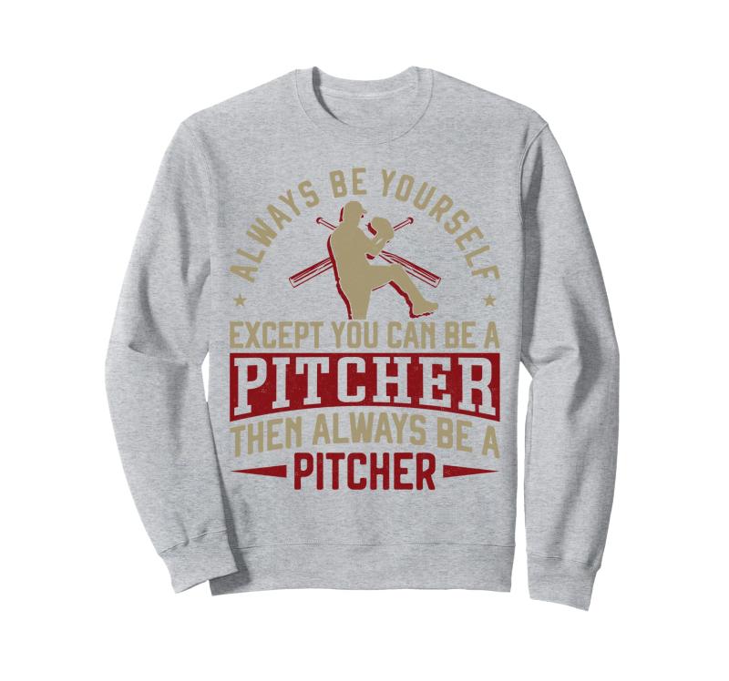 野球ファンピッチャー ヴィンテージ Always Be Yourself Except You トレーナー
