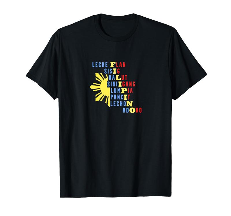 誇り高いフィリピン人のための有名な食べ物 フィリピンのデザイン Tシャツ