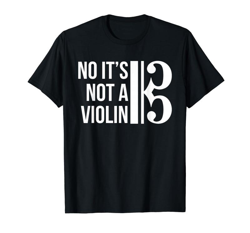 No It's Not A Violin ヴィオラ アルト記号 ギフト ヴィオラ 恋人 プライド Tシャツ